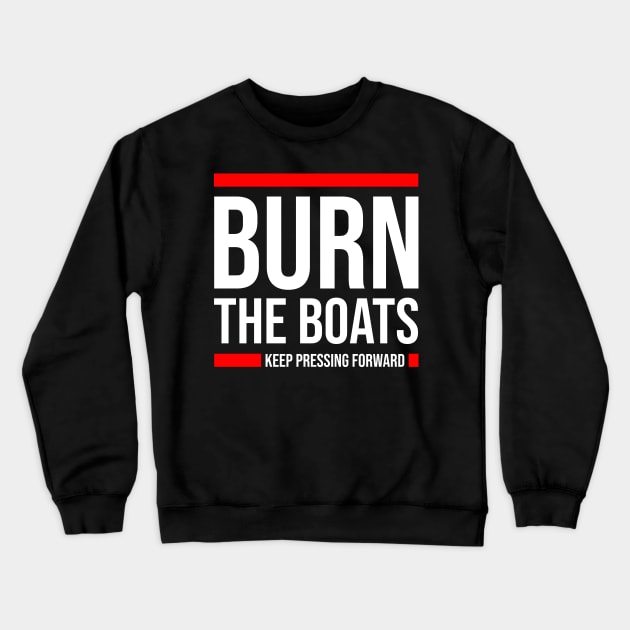 Burn The Boats Crewneck Sweatshirt by Drunk3po